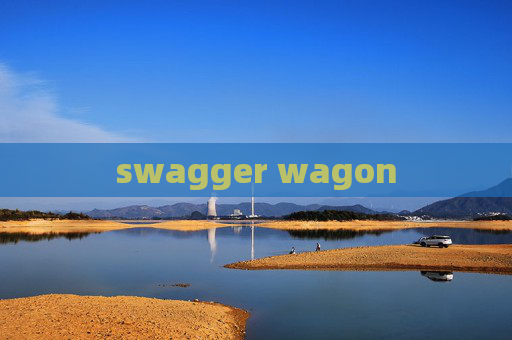 swagger wagon swagger wagon